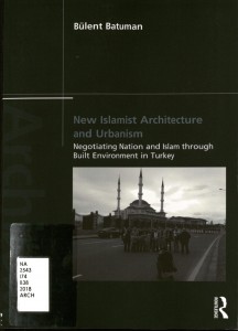 New Islamist Architecture and Urbanism
